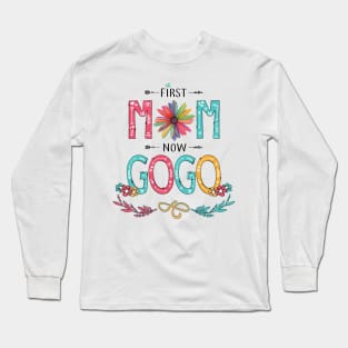 First Mom Now Gogo Wildflowers Happy Mothers Day Long Sleeve T-Shirt